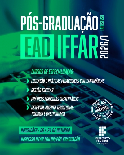 ESTÃO ABERTAS AS INSCRIÇÕES PARA O CURSO DE PÓS-GRADUAÇÃO EM EDUCAÇÃO E PRÁTICAS PEDAGÓGICAS CONTEMPORÂNEAS NA MODALIDADE EaD DO IFFAR/FW