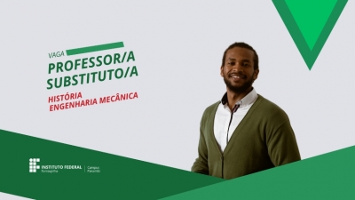 Inscrições para contratação de professores substitutos nas áreas de Engenharia Mecânica e História
