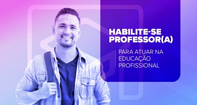 Habilite-se professor para a educação profissional e tecnológica