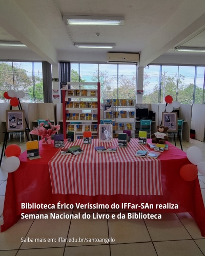 Biblioteca Érico Veríssimo do IFFar-SAn realiza Semana Nacional do Livro e da Biblioteca
