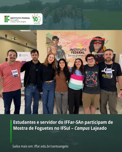 Estudantes e servidor do IFFar-SAn participam de Mostra de Foguetes no IFSul – Campus Lajeado
