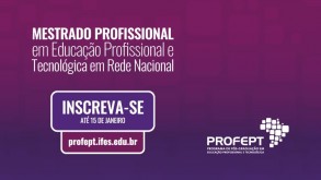 Inscrições para seleção do curso de Mestrado do ProfEPT vão até 15 de janeiro seleçãoprofEPT2025 notícia12122025